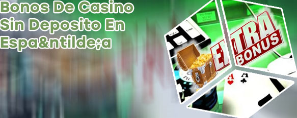Bonos para casino sin deposito