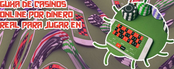 Casinos online que pagan dinero real