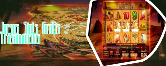 Slots casino gratis tragamonedas