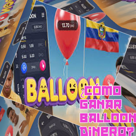 Balloon app ganar dinero descargar